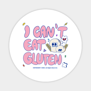 I Can’t Eat Gluten Magnet